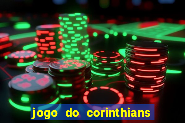 jogo do corinthians multi canais